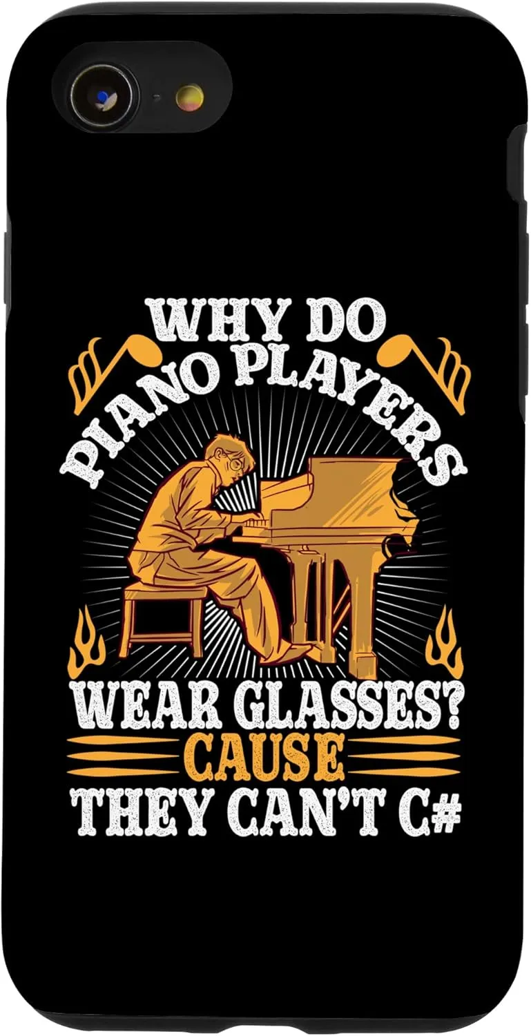 iPhone SE (2020) / 7 / 8 Why Do Piano Players Wear Glasses - Cause They cant C# Case