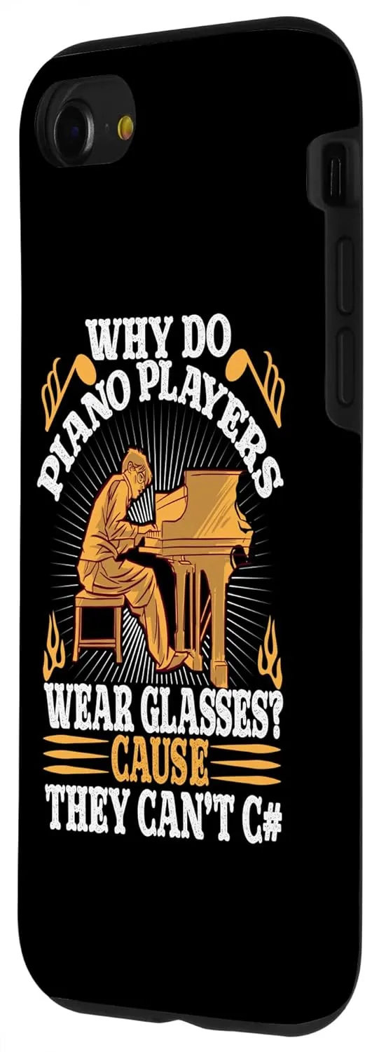 iPhone SE (2020) / 7 / 8 Why Do Piano Players Wear Glasses - Cause They cant C# Case
