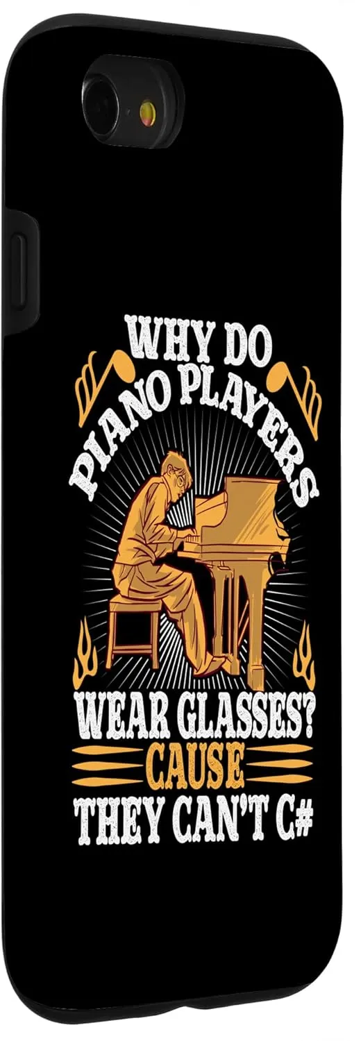 iPhone SE (2020) / 7 / 8 Why Do Piano Players Wear Glasses - Cause They cant C# Case